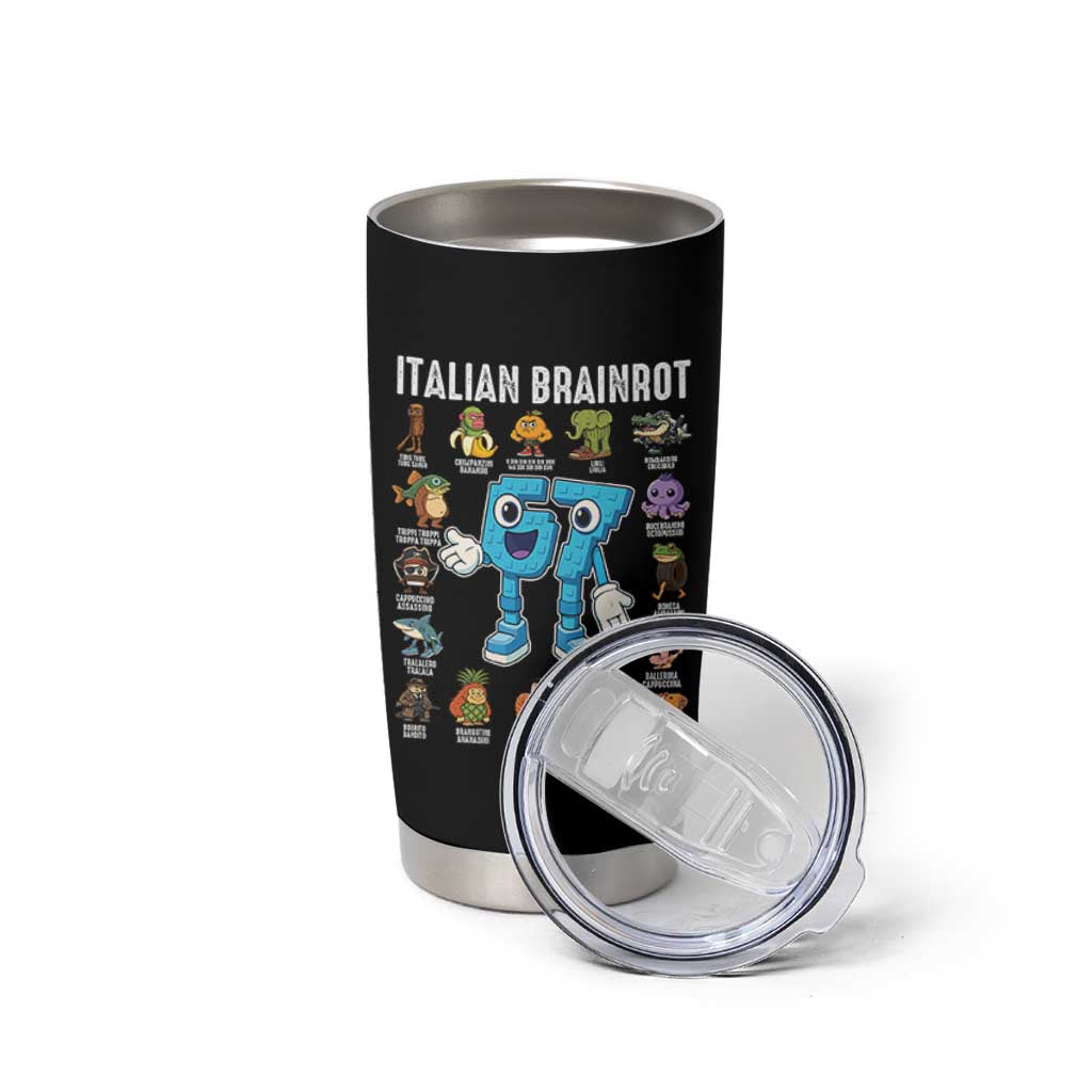 Italian Brainrot 67 Meme Tumbler Cup Funny Six Seven Absurdist Viral Chaoscore Internet Humor Addicts - Wonder Print Shop