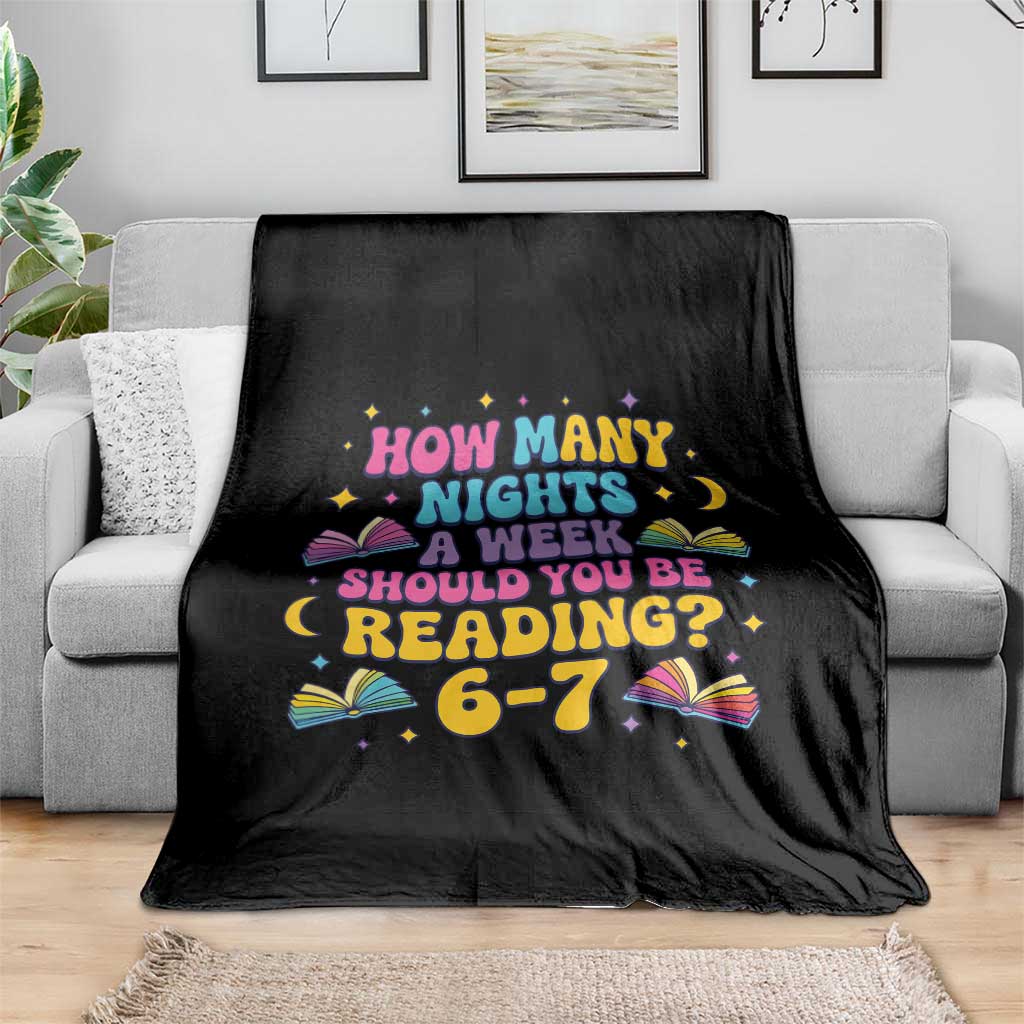 How Many Nights a Week Should You Be Reading 6 7 Throw Blanket Funny Book Meme for Teachers Students - Wonder Print Shop