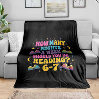 How Many Nights a Week Should You Be Reading 6 7 Throw Blanket Funny Book Meme for Teachers Students - Wonder Print Shop