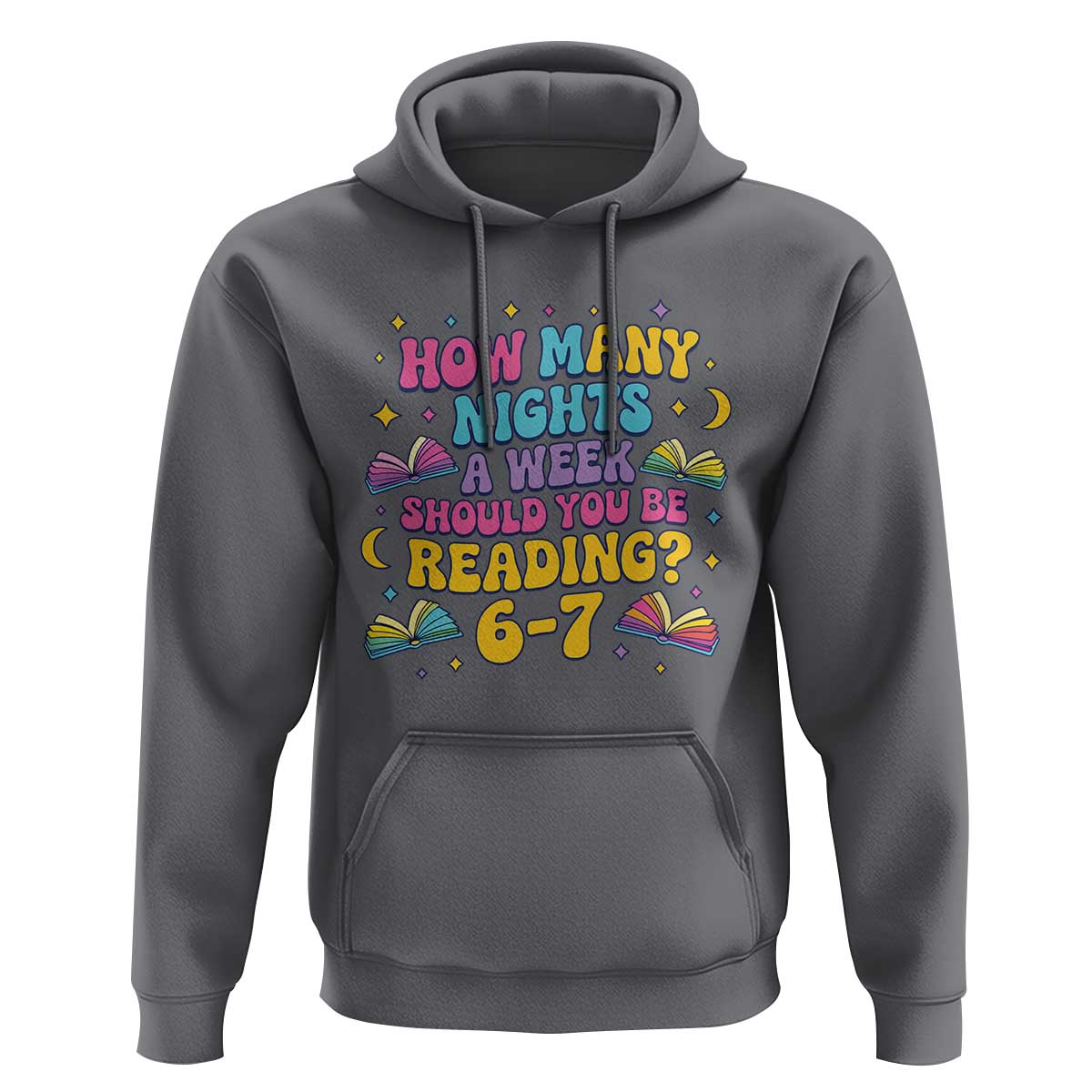 How Many Nights a Week Should You Be Reading 6 7 Hoodie Funny Book Meme for Teachers Students - Wonder Print Shop