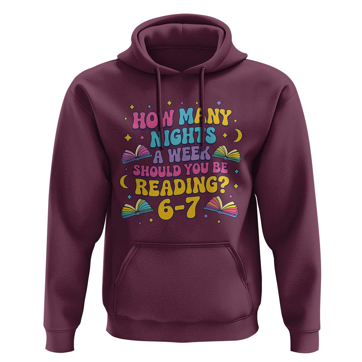 How Many Nights a Week Should You Be Reading 6 7 Hoodie Funny Book Meme for Teachers Students - Wonder Print Shop