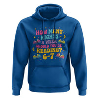 How Many Nights a Week Should You Be Reading 6 7 Hoodie Funny Book Meme for Teachers Students - Wonder Print Shop