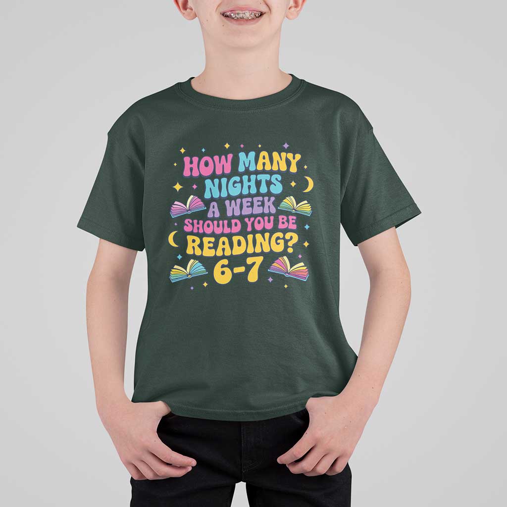 How Many Nights a Week Should You Be Reading 6 7 T Shirt For Kid Funny Book Meme for Teachers Students - Wonder Print Shop