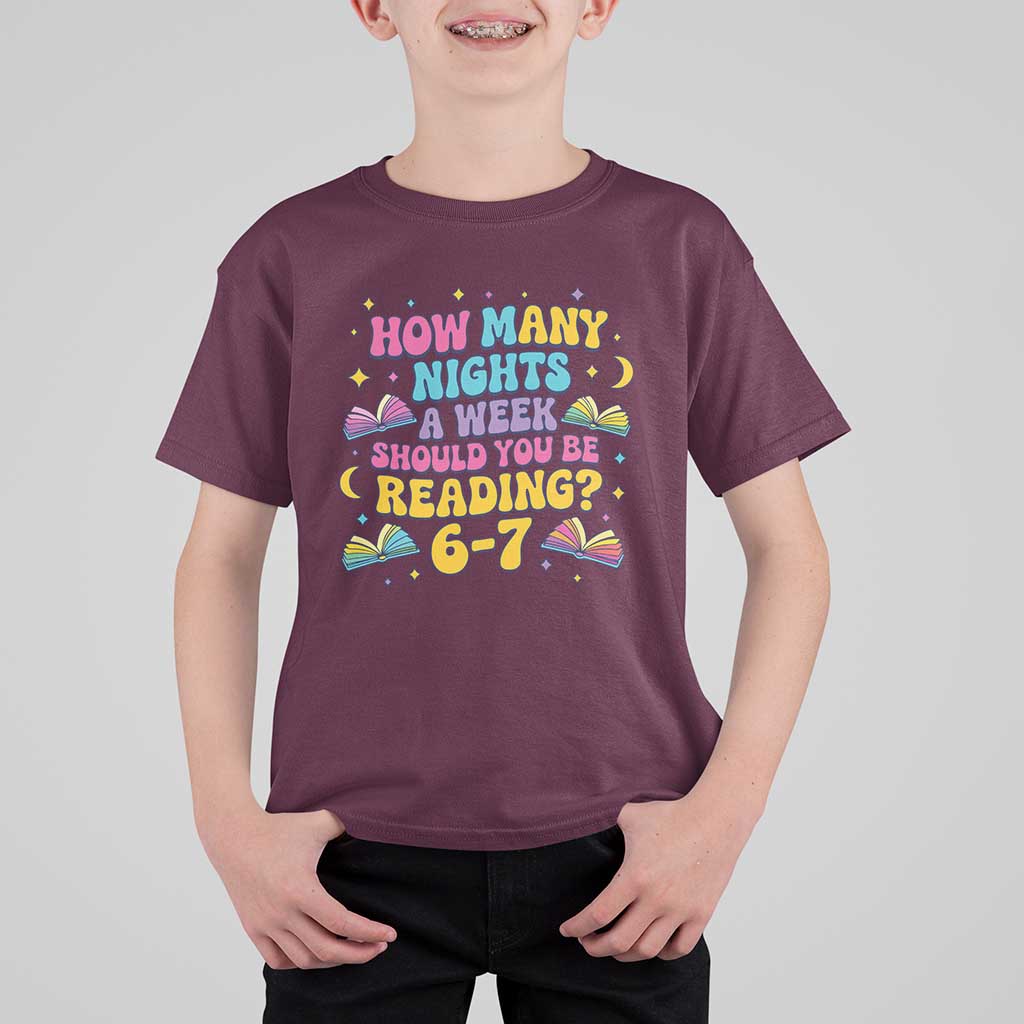 How Many Nights a Week Should You Be Reading 6 7 T Shirt For Kid Funny Book Meme for Teachers Students - Wonder Print Shop