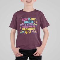 How Many Nights a Week Should You Be Reading 6 7 T Shirt For Kid Funny Book Meme for Teachers Students - Wonder Print Shop