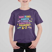 How Many Nights a Week Should You Be Reading 6 7 T Shirt For Kid Funny Book Meme for Teachers Students - Wonder Print Shop
