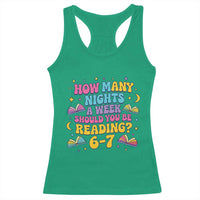 How Many Nights a Week Should You Be Reading 6 7 Racerback Tank Top Funny Book Meme for Teachers Students - Wonder Print Shop