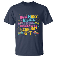 How Many Nights a Week Should You Be Reading 6 7 T Shirt Funny Book Meme for Teachers Students - Wonder Print Shop