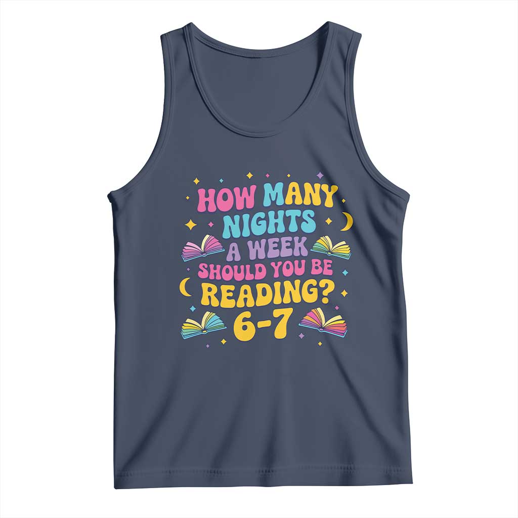 How Many Nights a Week Should You Be Reading 6 7 Tank Top Funny Book Meme for Teachers Students - Wonder Print Shop