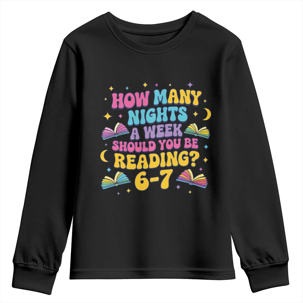 How Many Nights a Week Should You Be Reading 6 7 Youth Sweatshirt Funny Book Meme for Teachers Students - Wonder Print Shop