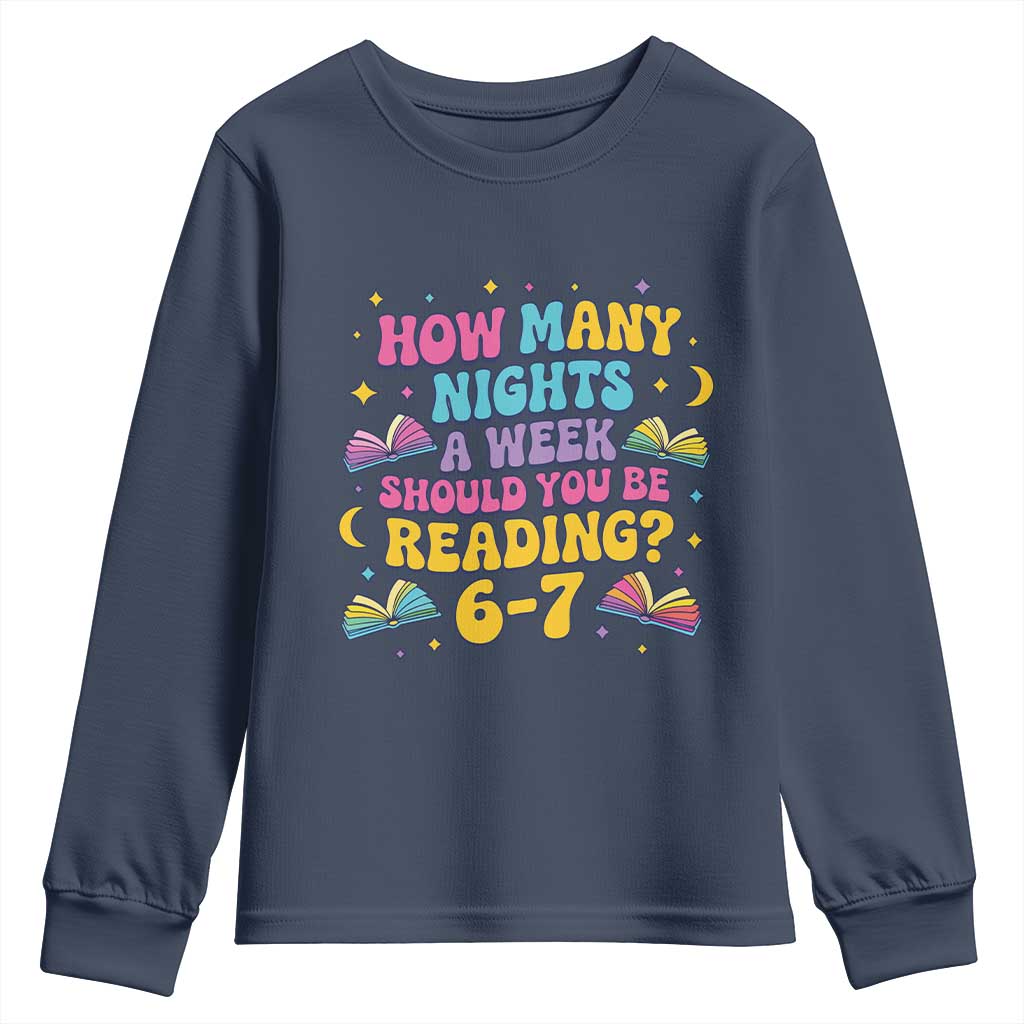 How Many Nights a Week Should You Be Reading 6 7 Youth Sweatshirt Funny Book Meme for Teachers Students - Wonder Print Shop