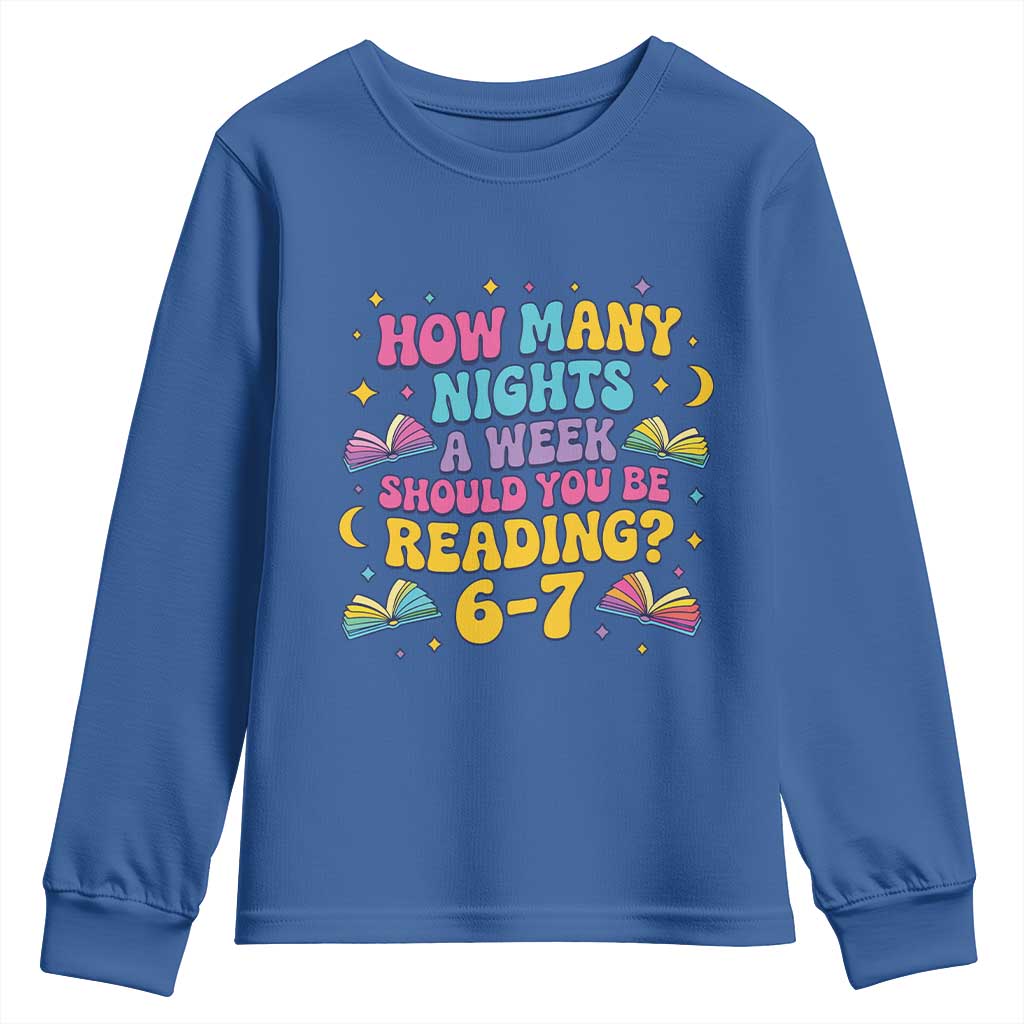 How Many Nights a Week Should You Be Reading 6 7 Youth Sweatshirt Funny Book Meme for Teachers Students - Wonder Print Shop
