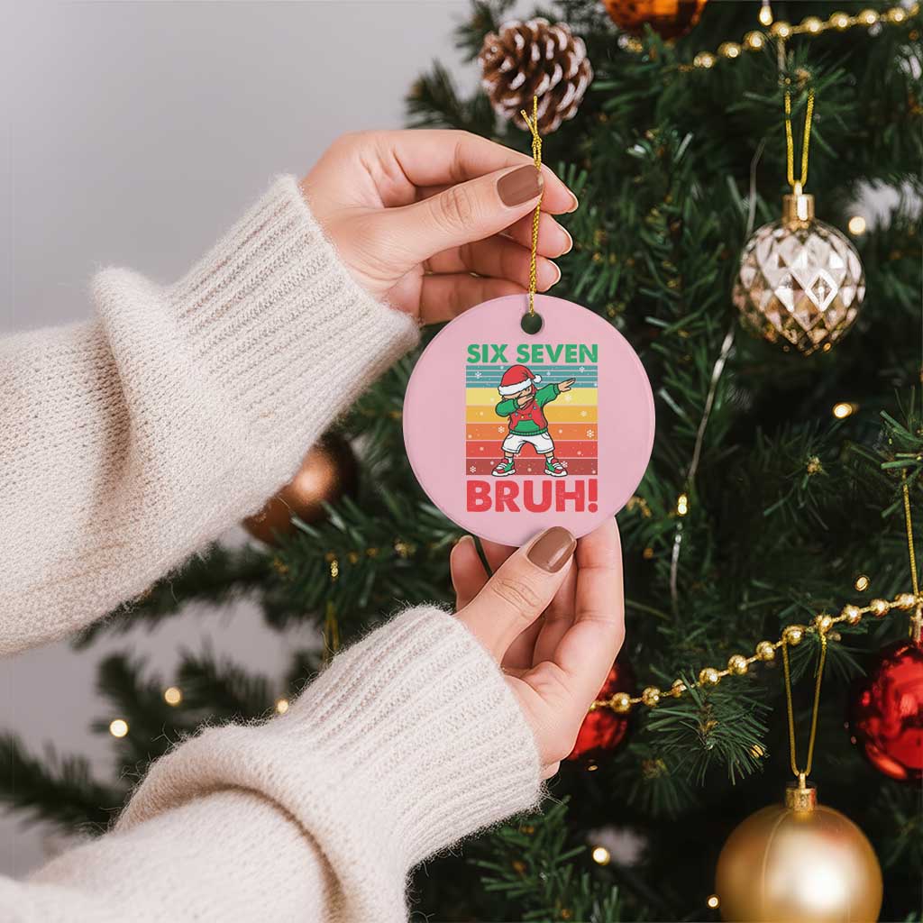 Six Seven Bruh Christmas Dabbing Ceramic Ornament Funny 67 Meme Retro Santa Kid Vibes - Wonder Print Shop