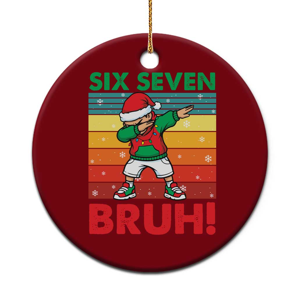 Six Seven Bruh Christmas Dabbing Ceramic Ornament Funny 67 Meme Retro Santa Kid Vibes - Wonder Print Shop