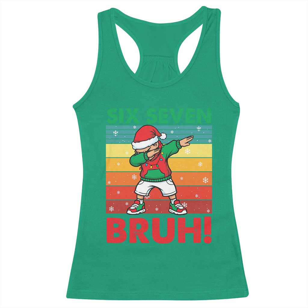 Six Seven Bruh Christmas Dabbing Racerback Tank Top Funny 67 Meme Retro Santa Kid Vibes - Wonder Print Shop