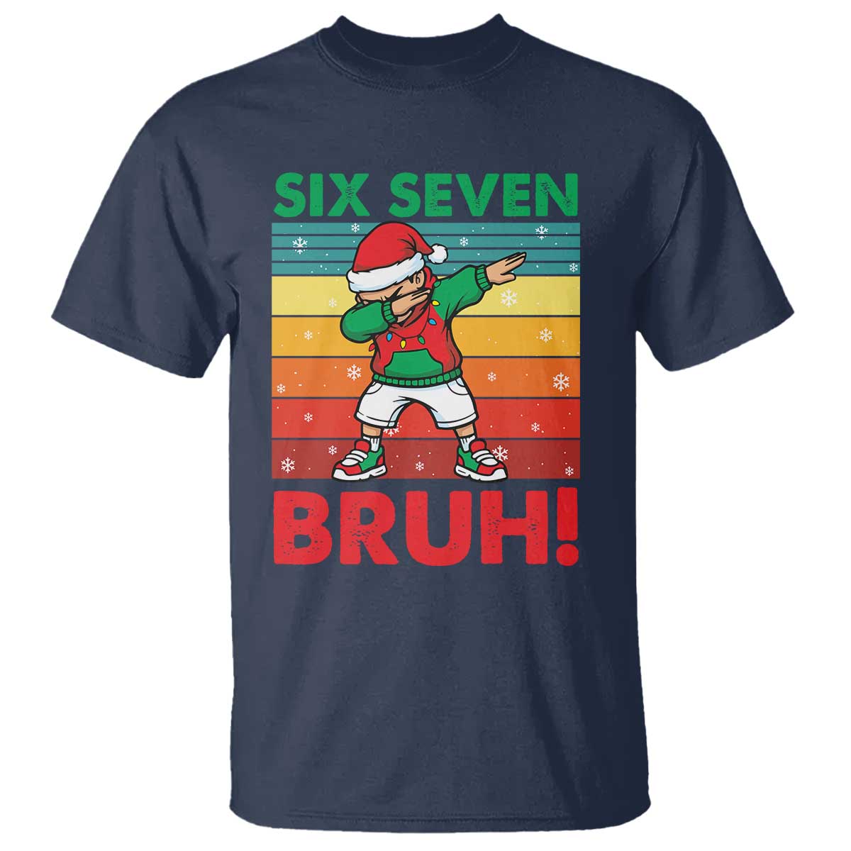 Six Seven Bruh Christmas Dabbing T Shirt Funny 67 Meme Retro Santa Kid Vibes - Wonder Print Shop