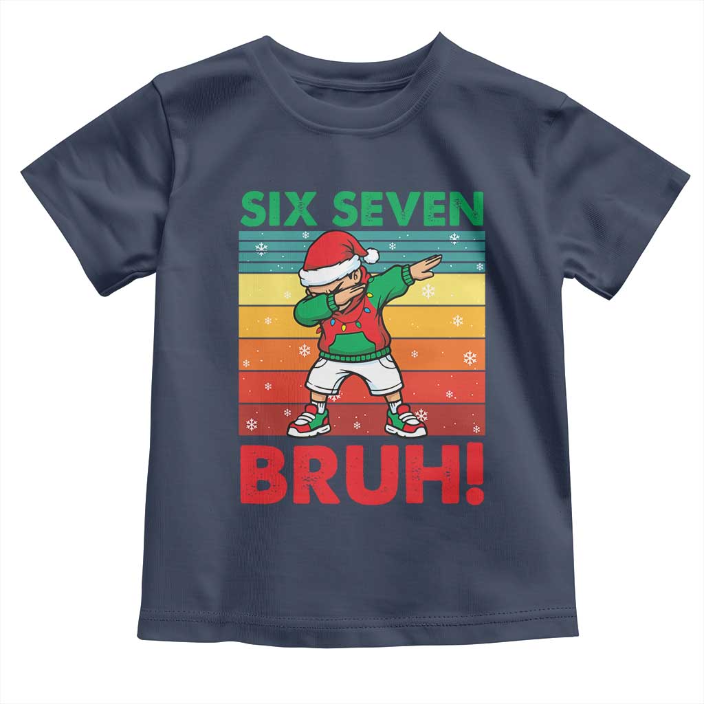 Six Seven Bruh Christmas Dabbing Toddler T Shirt Funny 67 Meme Retro Santa Kid Vibes - Wonder Print Shop