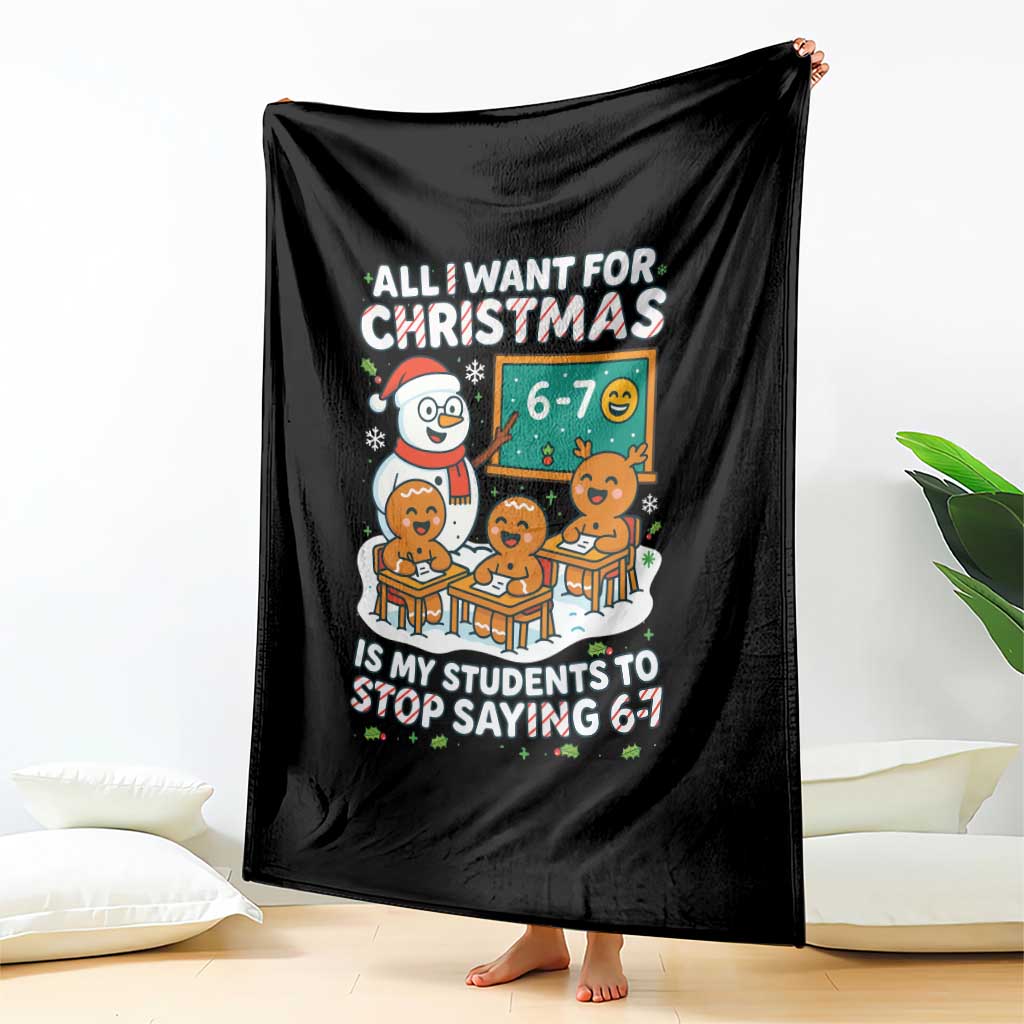 Gingerbread Classroom 67 Meme Throw Blanket Funny Christmas Teacher My Students To Stop Saying Six Seven - Wonder Print Shop