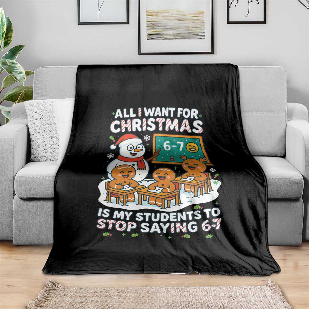 Gingerbread Classroom 67 Meme Throw Blanket Funny Christmas Teacher My Students To Stop Saying Six Seven - Wonder Print Shop