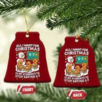 Gingerbread Classroom 67 Meme Ceramic Ornament Funny Christmas Teacher My Students To Stop Saying Six Seven - Wonder Print Shop