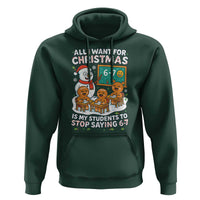 Gingerbread Classroom 67 Meme Hoodie Funny Christmas Teacher My Students To Stop Saying Six Seven - Wonder Print Shop