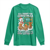 Gingerbread Classroom 67 Meme Long Sleeve Shirt Funny Christmas Teacher My Students To Stop Saying Six Seven - Wonder Print Shop