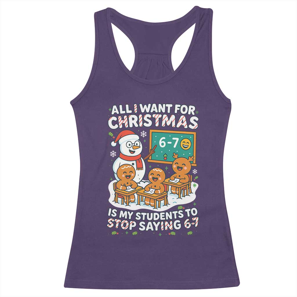 Gingerbread Classroom 67 Meme Racerback Tank Top Funny Christmas Teacher My Students To Stop Saying Six Seven - Wonder Print Shop