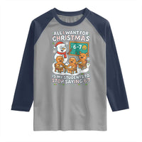 Gingerbread Classroom 67 Meme Raglan Shirt Funny Christmas Teacher My Students To Stop Saying Six Seven - Wonder Print Shop