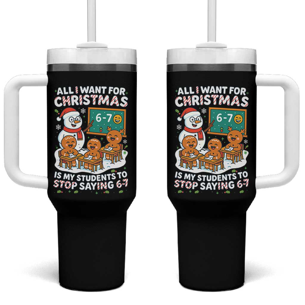 Gingerbread Classroom 67 Meme Tumbler With Handle Funny Christmas Teacher My Students To Stop Saying Six Seven - Wonder Print Shop