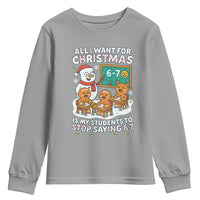 Gingerbread Classroom 67 Meme Youth Sweatshirt Funny Christmas Teacher My Students To Stop Saying Six Seven - Wonder Print Shop
