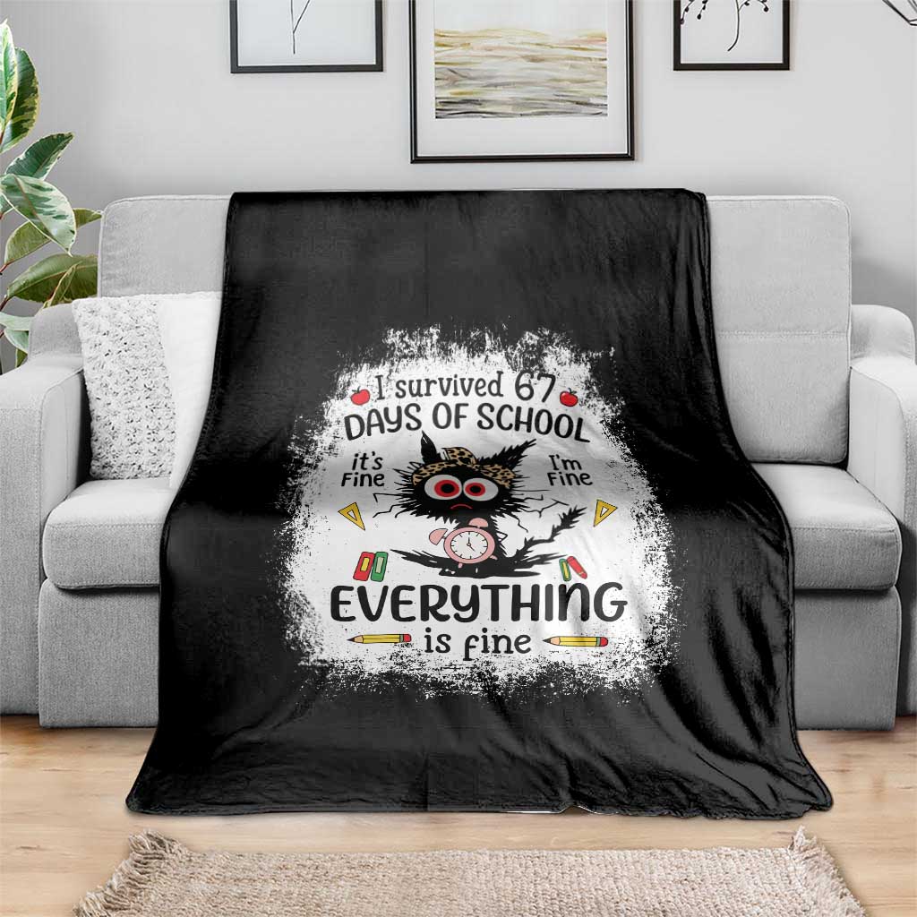 I Survived 67 Days of School Throw Blanket Funny Teacher Black Cat Chaos Everything Is Fine - Wonder Print Shop