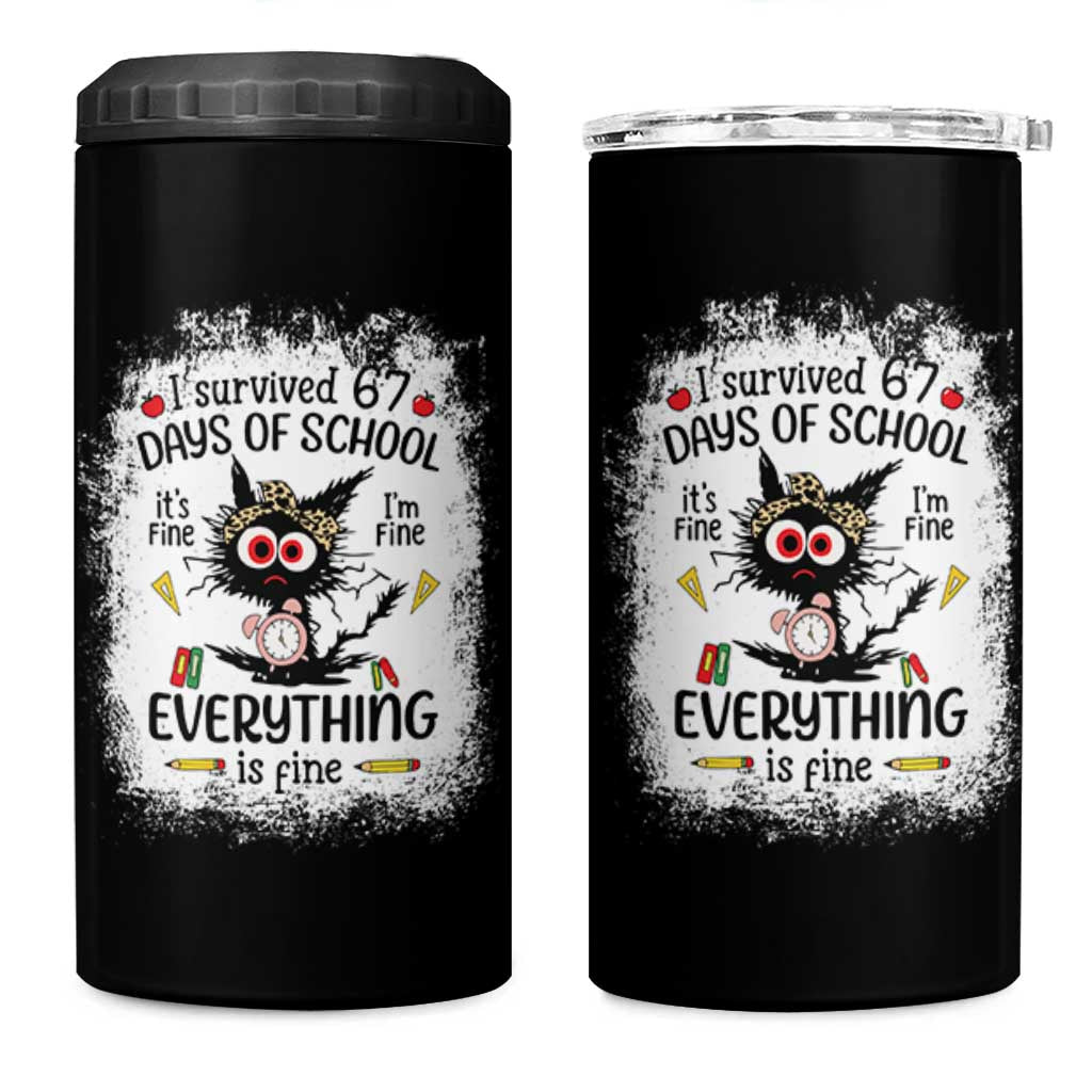 I Survived 67 Days of School 4 in 1 Can Cooler Tumbler Funny Teacher Black Cat Chaos Everything Is Fine - Wonder Print Shop