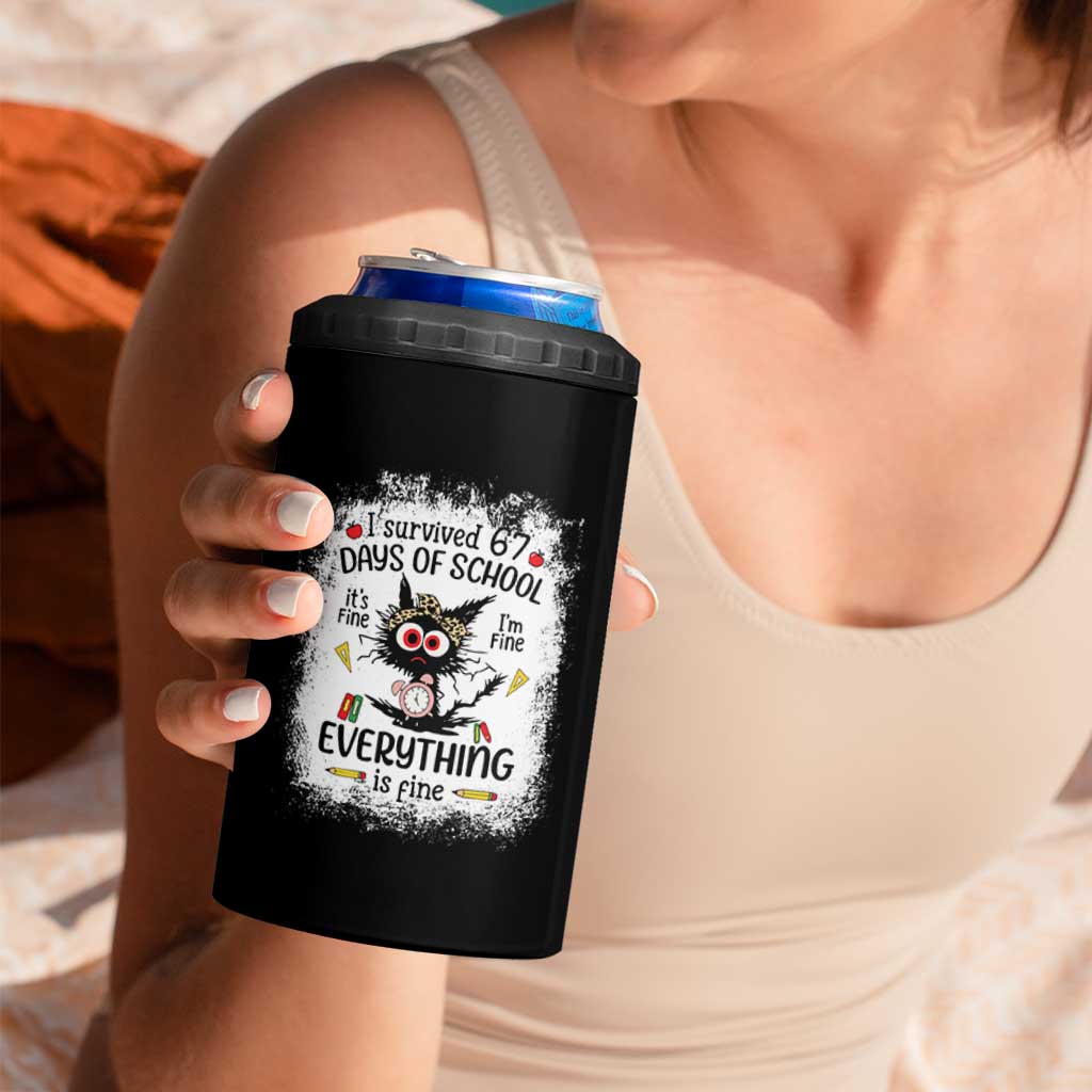 I Survived 67 Days of School 4 in 1 Can Cooler Tumbler Funny Teacher Black Cat Chaos Everything Is Fine - Wonder Print Shop