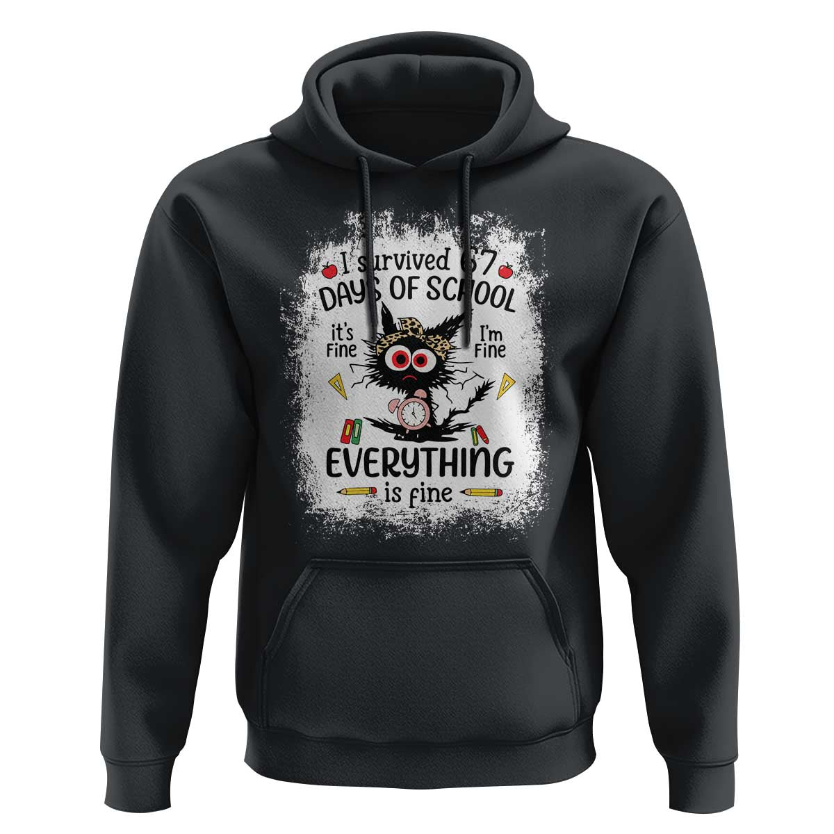 I Survived 67 Days of School Hoodie Funny Teacher Black Cat Chaos Everything Is Fine - Wonder Print Shop