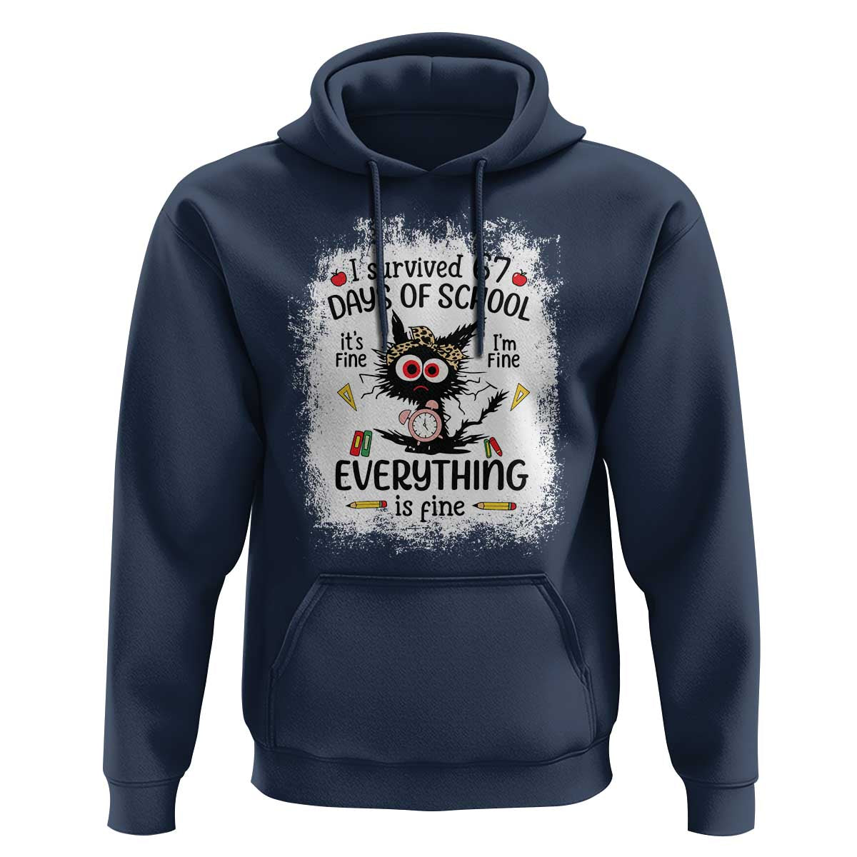 I Survived 67 Days of School Hoodie Funny Teacher Black Cat Chaos Everything Is Fine - Wonder Print Shop