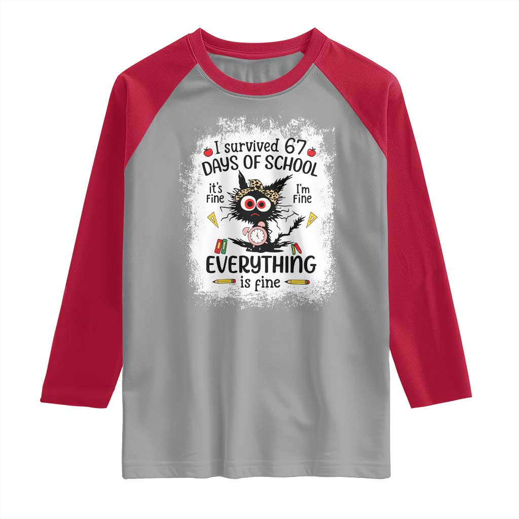 I Survived 67 Days of School Raglan Shirt Funny Teacher Black Cat Chaos Everything Is Fine - Wonder Print Shop