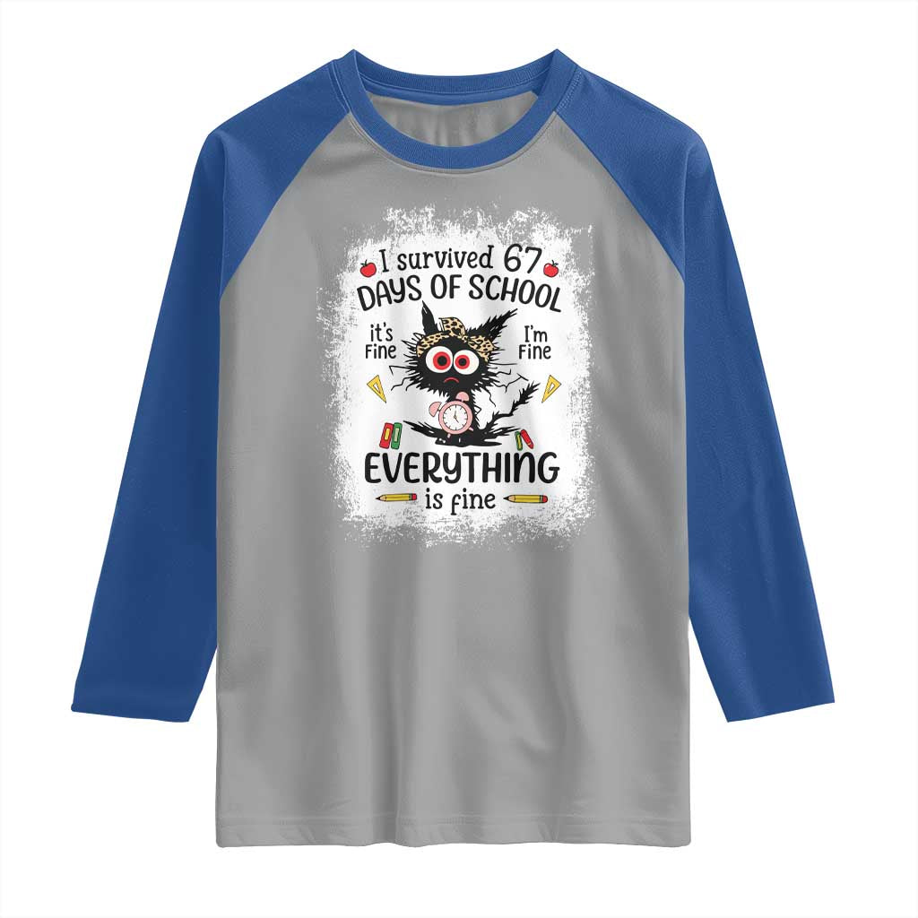 I Survived 67 Days of School Raglan Shirt Funny Teacher Black Cat Chaos Everything Is Fine - Wonder Print Shop