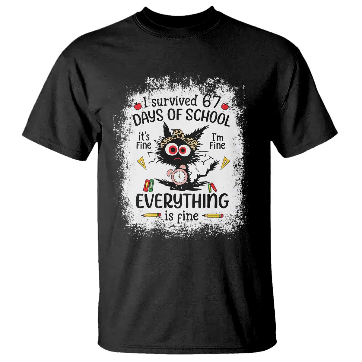 I Survived 67 Days of School T Shirt Funny Teacher Black Cat Chaos Everything Is Fine - Wonder Print Shop