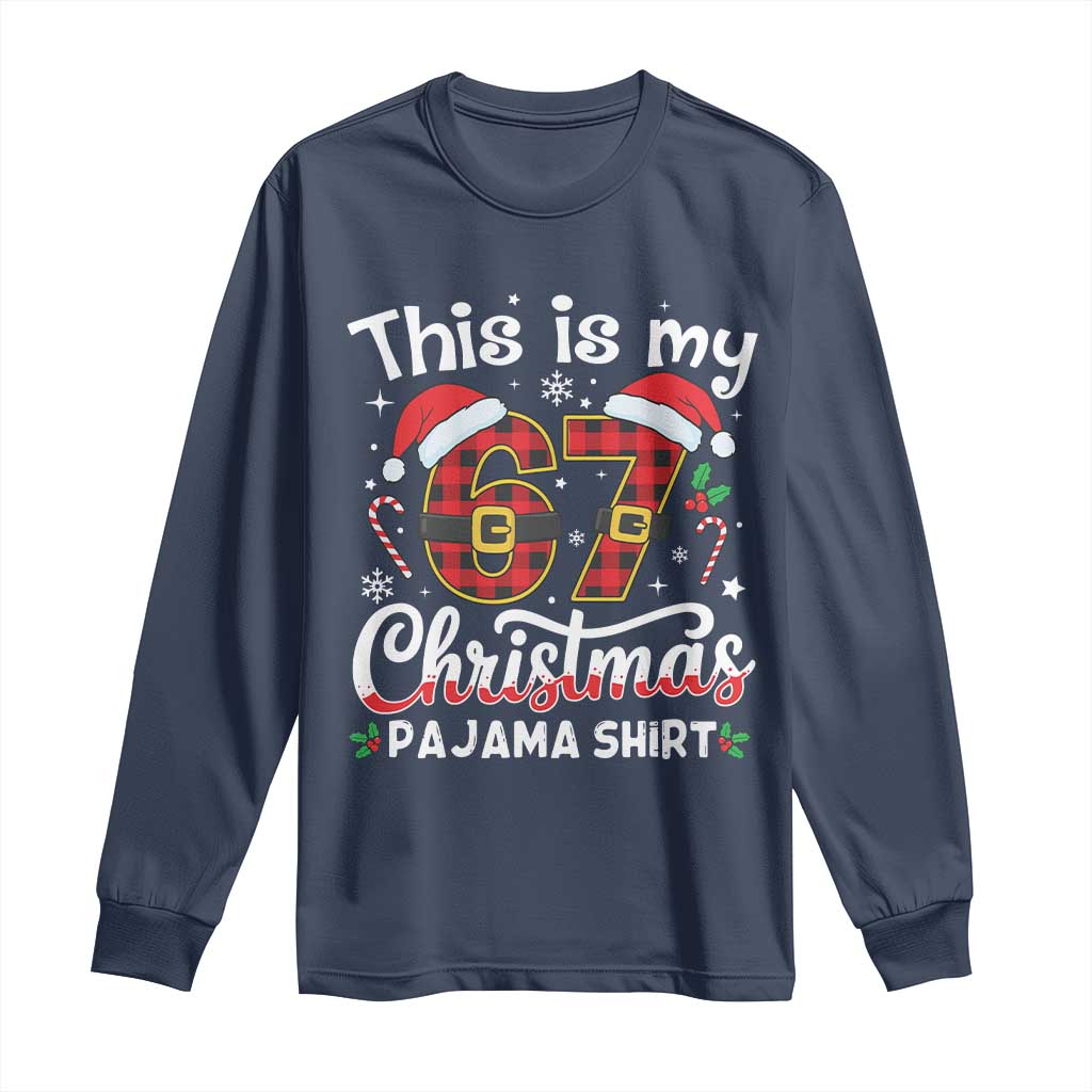 This Is My 67 Christmas Pajama Long Sleeve Shirt Funny Six Seven Buffalo Plaid Sleep Shirt Hot Xmas - Wonder Print Shop