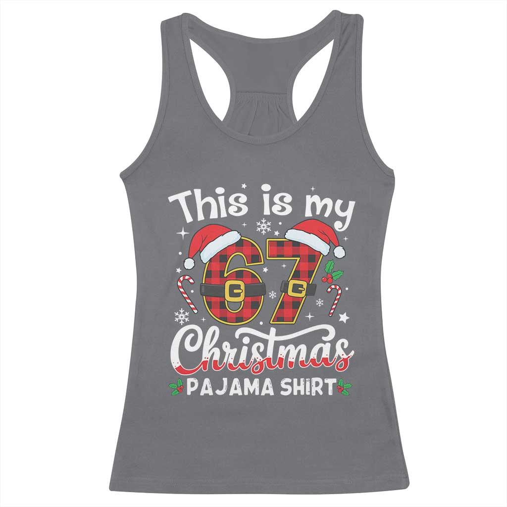 This Is My 67 Christmas Pajama Racerback Tank Top Funny Six Seven Buffalo Plaid Sleep Shirt Hot Xmas - Wonder Print Shop