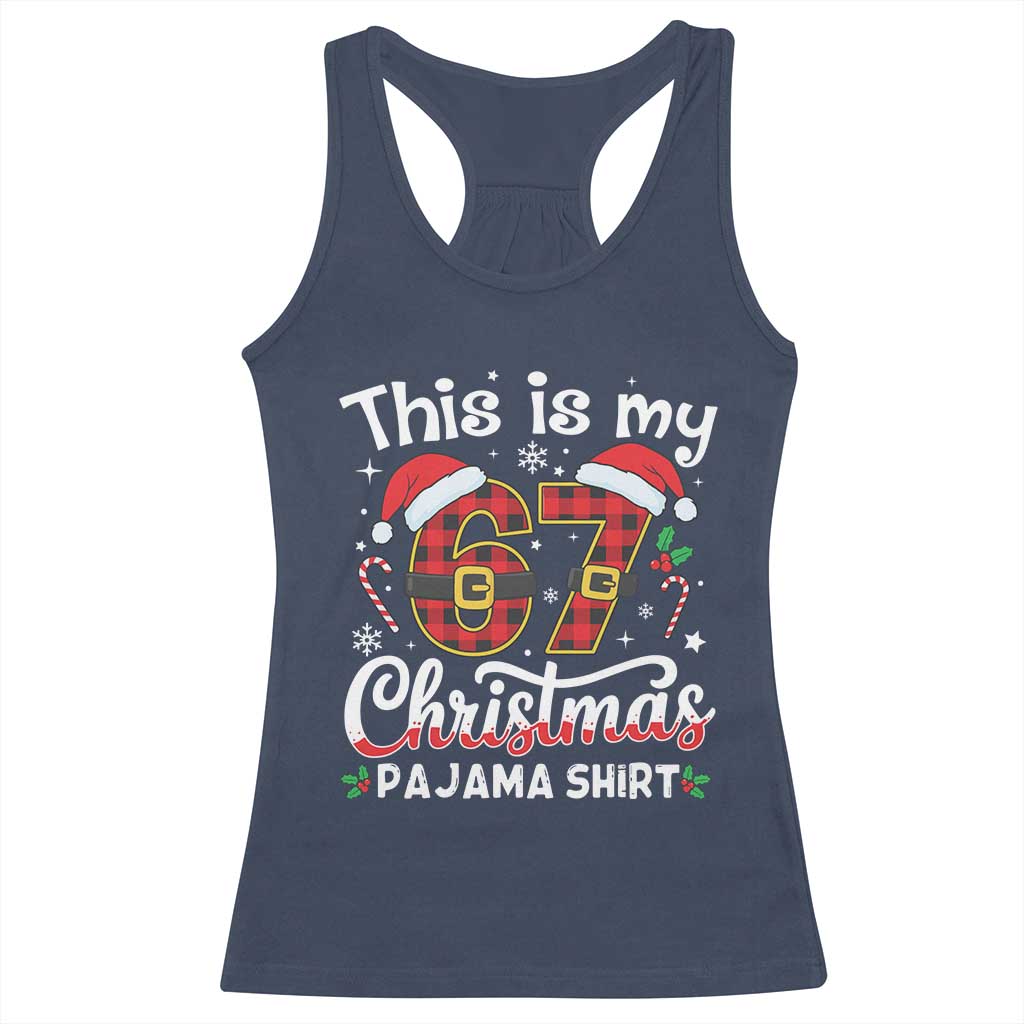This Is My 67 Christmas Pajama Racerback Tank Top Funny Six Seven Buffalo Plaid Sleep Shirt Hot Xmas - Wonder Print Shop
