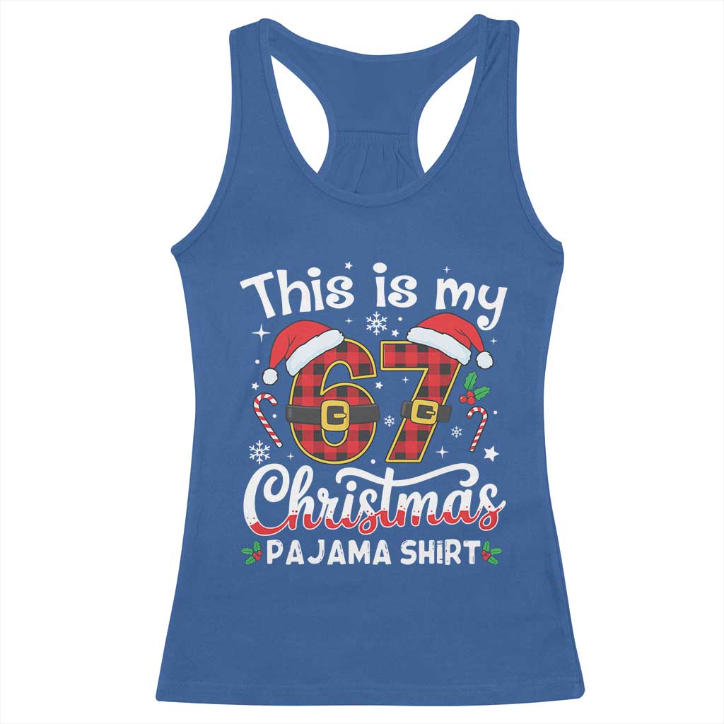 This Is My 67 Christmas Pajama Racerback Tank Top Funny Six Seven Buffalo Plaid Sleep Shirt Hot Xmas - Wonder Print Shop