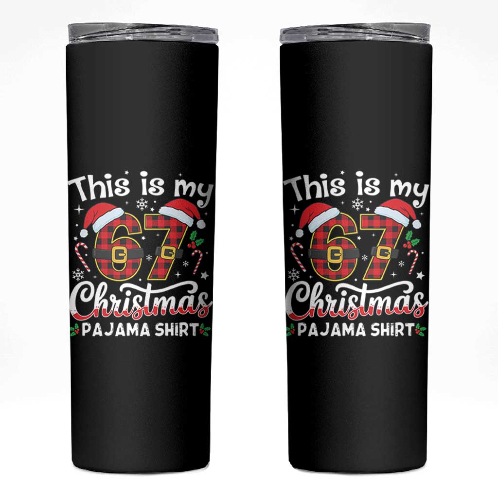 This Is My 67 Christmas Pajama Skinny Tumbler Funny Six Seven Buffalo Plaid Sleep Shirt Hot Xmas - Wonder Print Shop