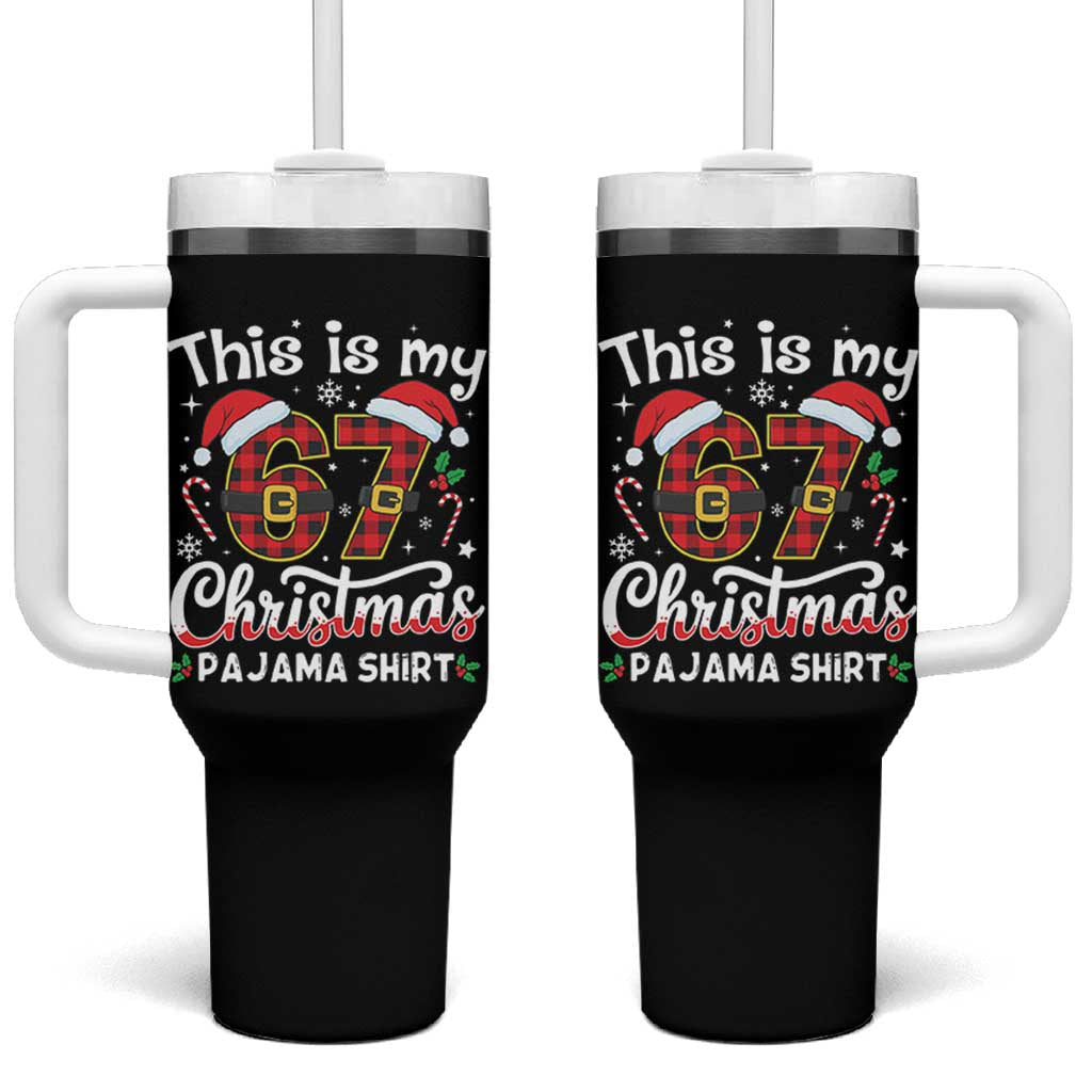 This Is My 67 Christmas Pajama Tumbler With Handle Funny Six Seven Buffalo Plaid Sleep Shirt Hot Xmas - Wonder Print Shop