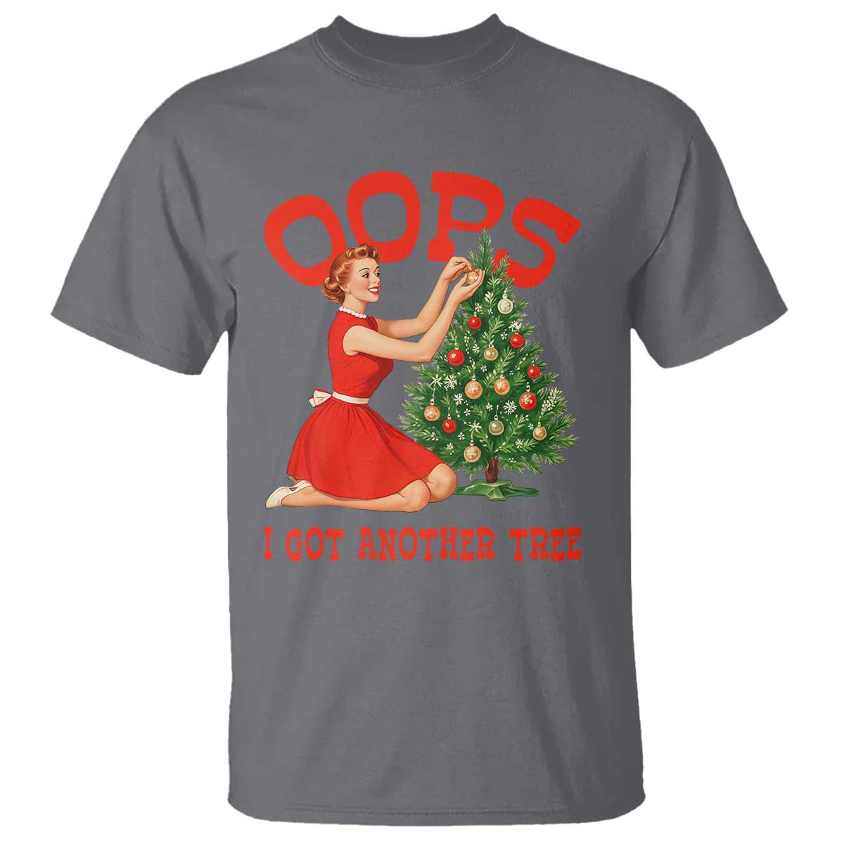 Funny Retro Christmas Pinup Girl T Shirt Oops I Got Another Tree Vintage Pin Up Style Holiday Humor - Wonder Print Shop