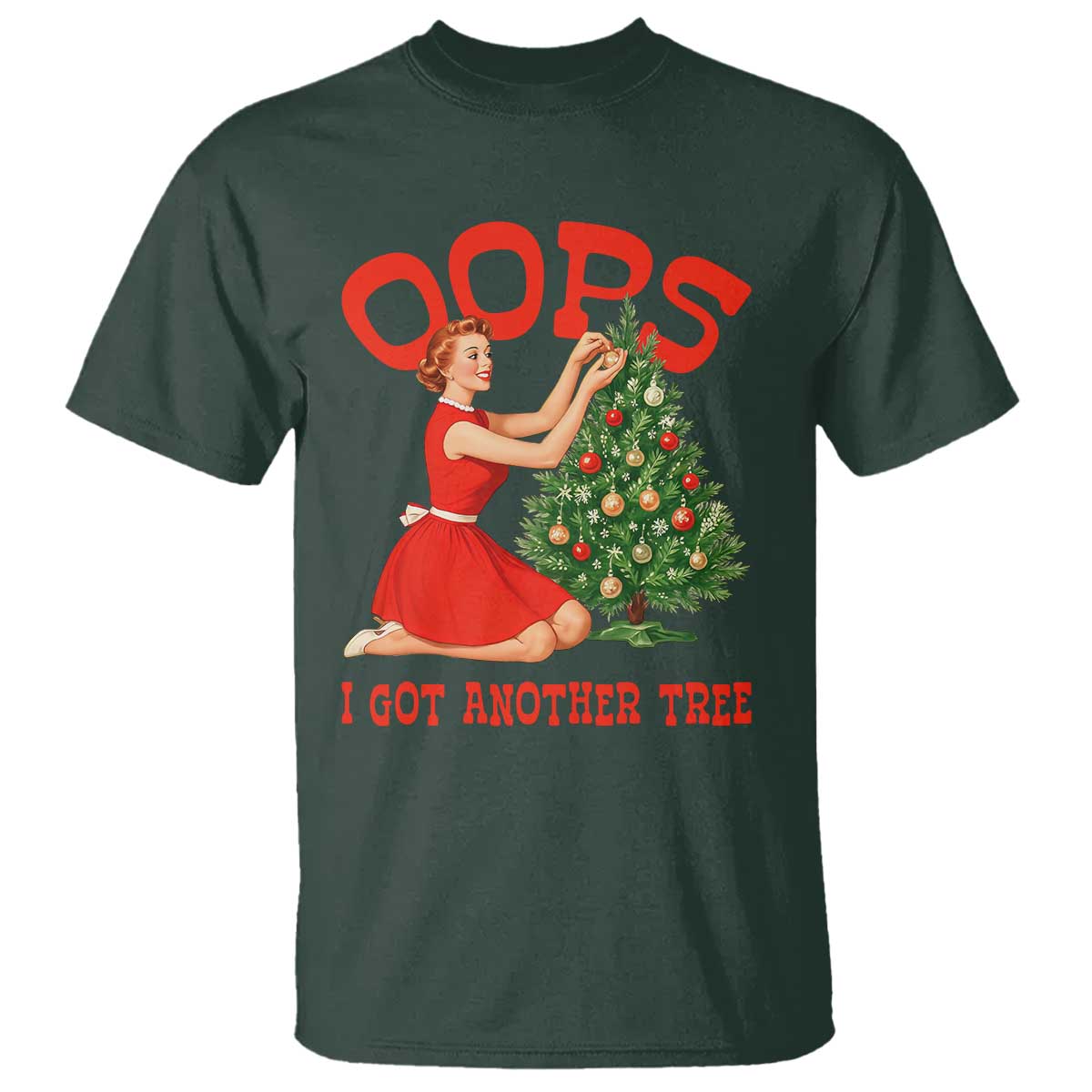 Funny Retro Christmas Pinup Girl T Shirt Oops I Got Another Tree Vintage Pin Up Style Holiday Humor - Wonder Print Shop