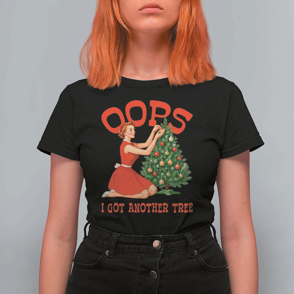 Funny Retro Christmas Pinup Girl T Shirt For Women Oops I Got Another Tree Vintage Pin Up Style Holiday Humor - Wonder Print Shop
