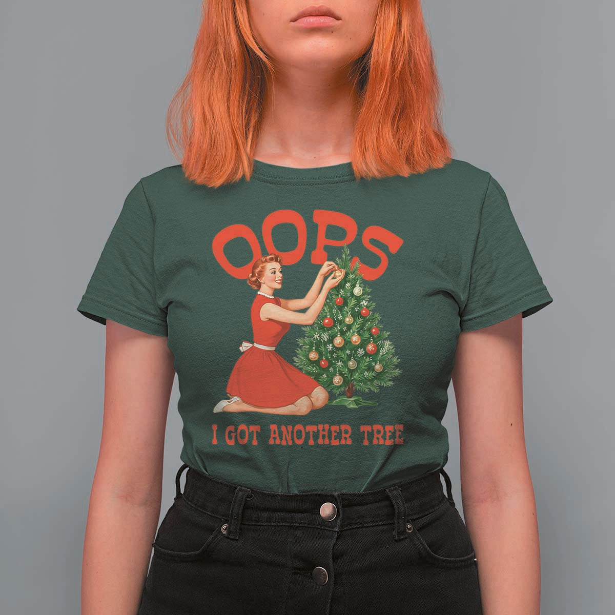 Funny Retro Christmas Pinup Girl T Shirt For Women Oops I Got Another Tree Vintage Pin Up Style Holiday Humor - Wonder Print Shop