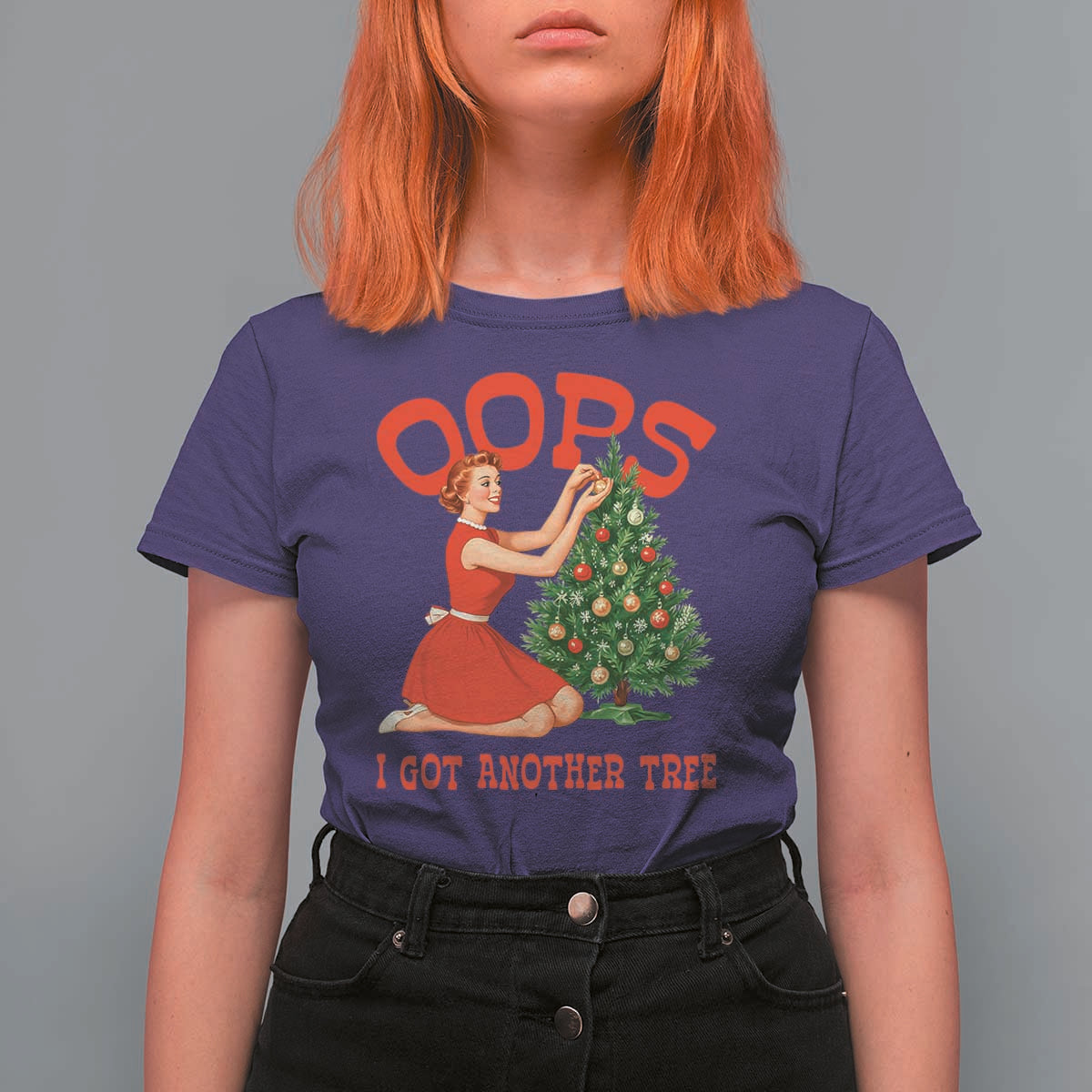 Funny Retro Christmas Pinup Girl T Shirt For Women Oops I Got Another Tree Vintage Pin Up Style Holiday Humor - Wonder Print Shop