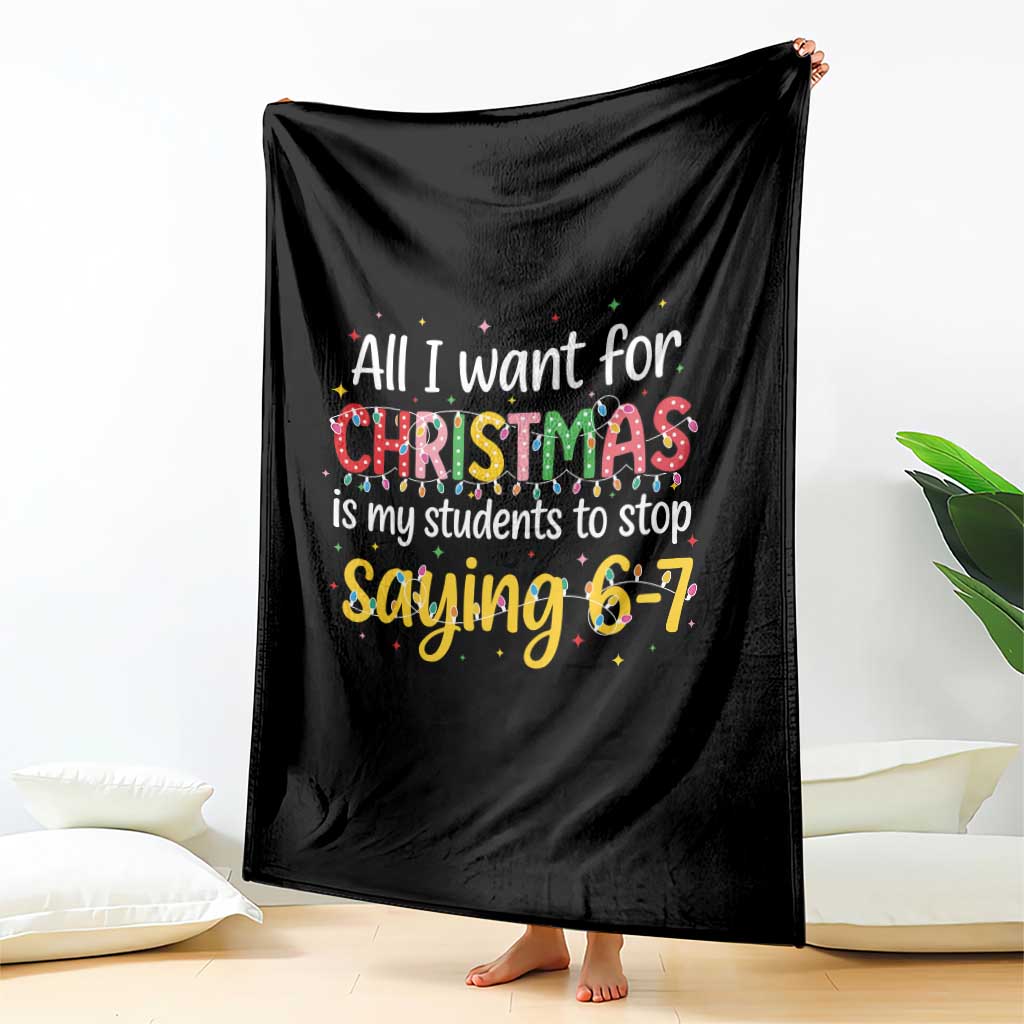 Funny Anti Six Seven Teacher Christmas Throw Blanket My Students To Stop Saying 67 Festive Lights - Wonder Print Shop